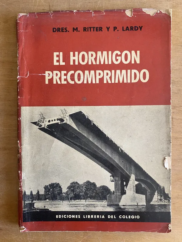 El hormigon precomprimido - Ritter, Dres M; Lardy, P (3 e 7