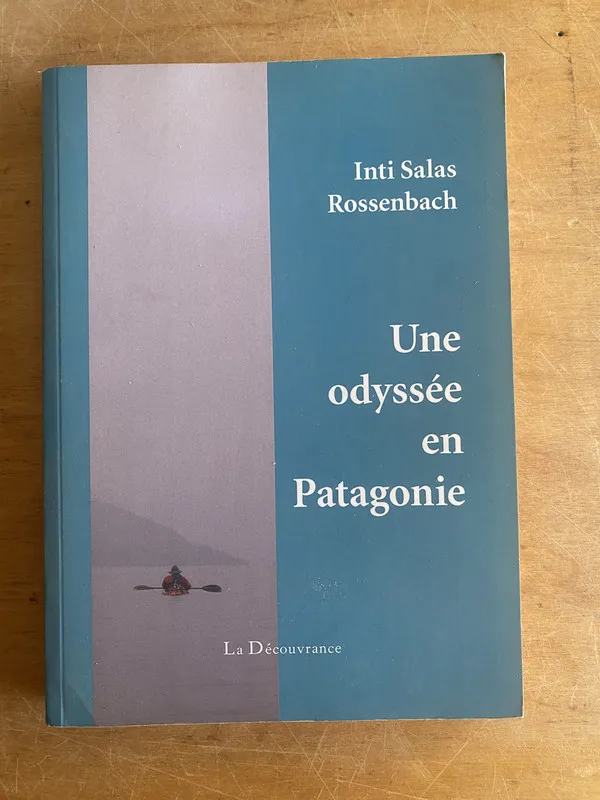 Une odyssee en Patagonie - Rossenbach Salas, Inti (3 e 7)