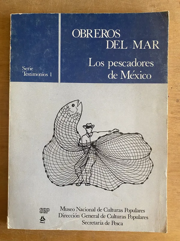 Obreros del mar. Los pescadores de Mexico (3e7)