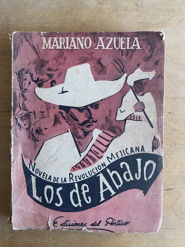 Novela de la Revolucion Mejicana. Los de abajo- Azuela (3e7