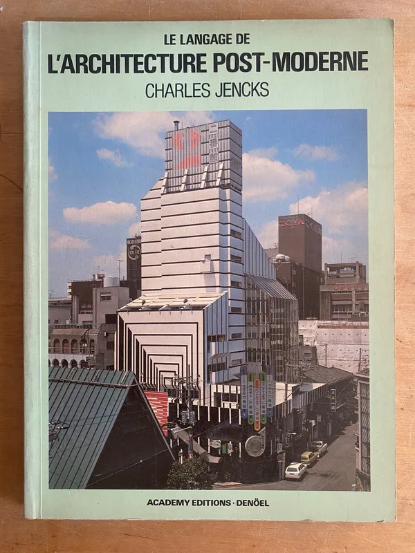 Le langage de L'Architecture post-moderne - Jencks (3e9)
