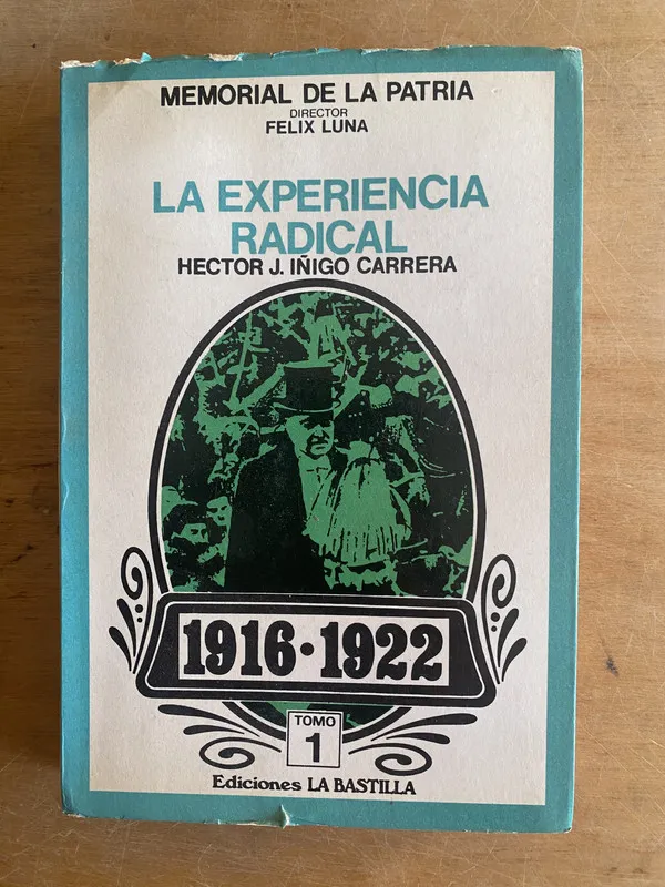 La experiencia radical 1916 (tomo 1)- Iñigo Carrera (3 f 7)