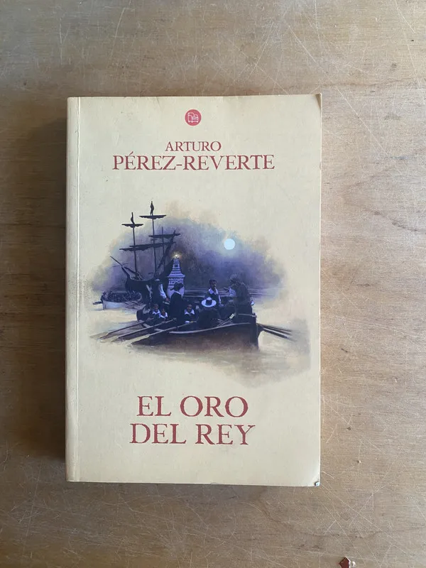 El oro del rey - Perez-Reverte, Arturo (3 f 7)