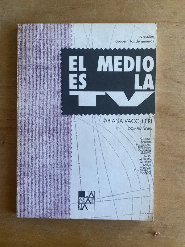 El medio es la TV - Vacchieri, Ariana (Compiladora) (3 f 7)