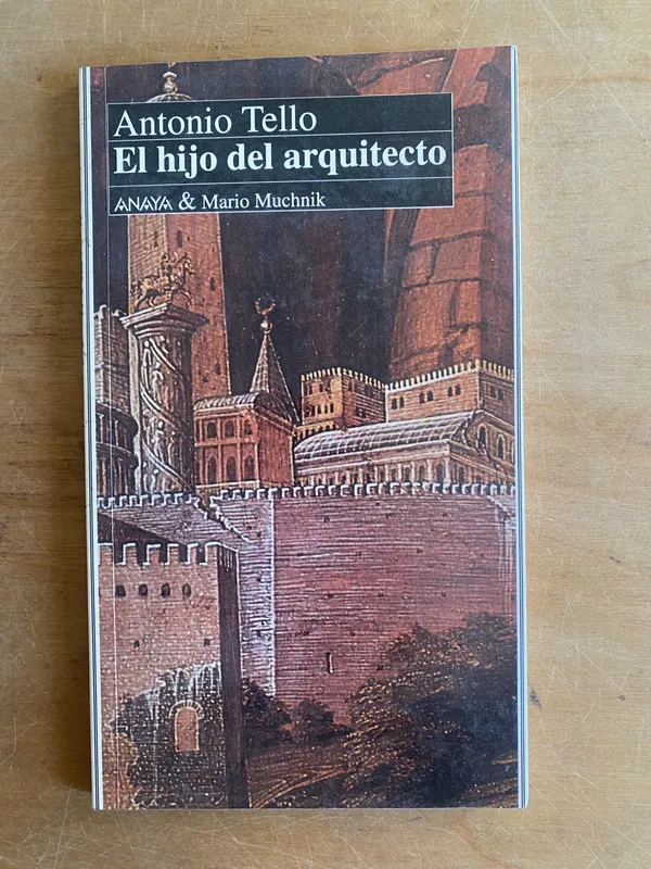 El hijo del arquitecto. Anaya & Mario Muchnik- Tello (3 f 7