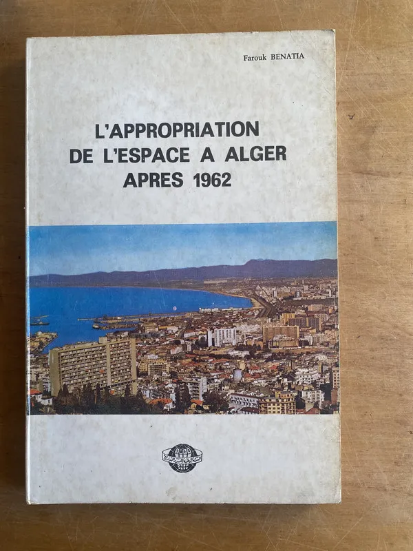 L'appropriation de l'espace a alger apres- Benatia (3f8)