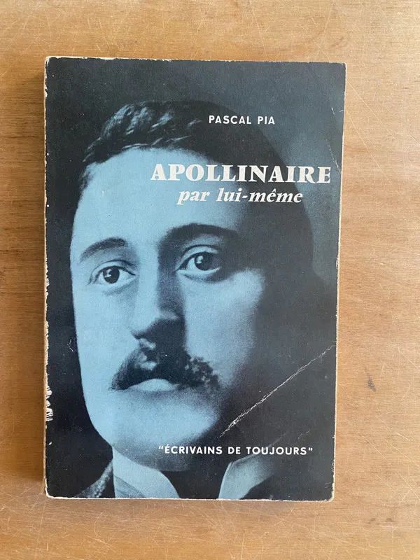 Apollinaire par lui-même. - Pascal, Pia (3f8)