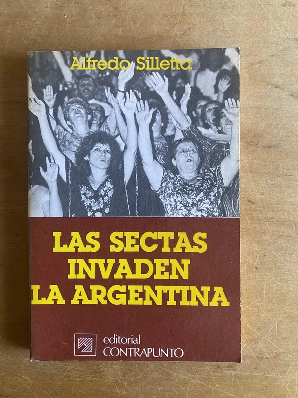 Las sectas invaden la Argentina - Silletta, Alfredo (3f9)