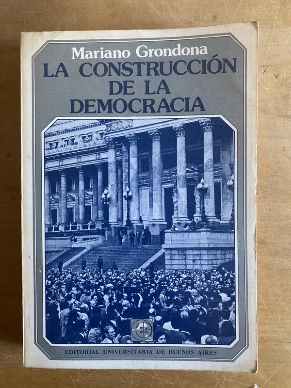 La construccion de la democracia - Grondona, Mariano (3f9)