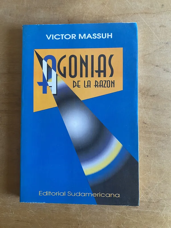 Agonias de la razon - Massuh, Victor (3f9)