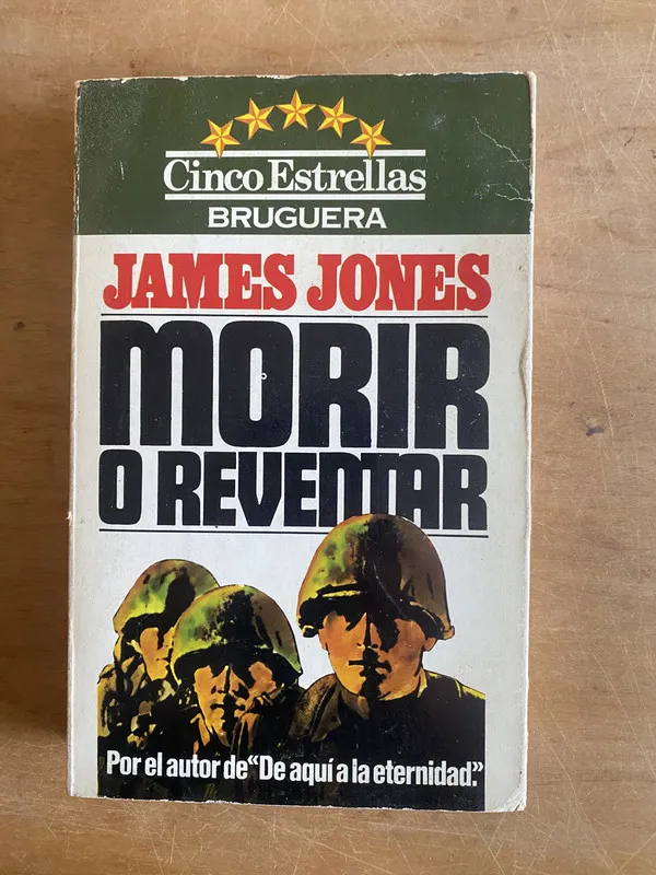 Morir o reventar - Jones, James (3f9)