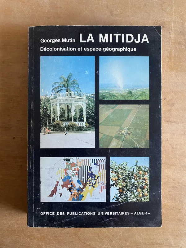 La Mitidja Decolonisation et espace geographique- Mutin(3j4
