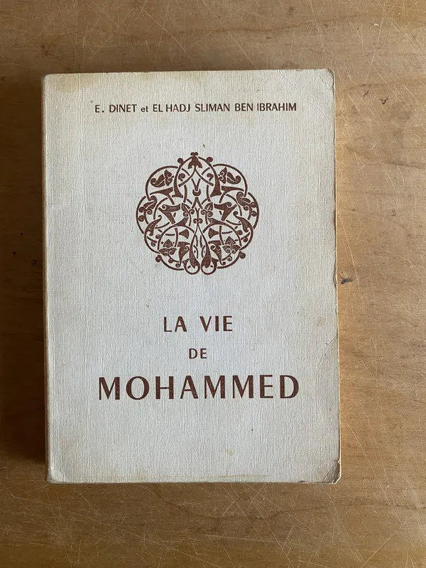 La vie de Mohammed- Dinet et El Hadj Sliman Ben Ibrahim(3j4