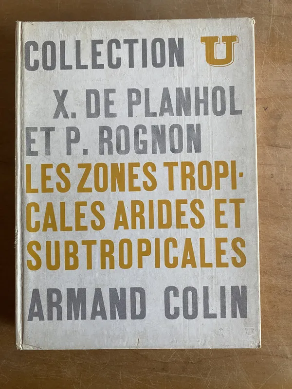 Les zones tropicales arides et subtropicales - Planhol (3j4