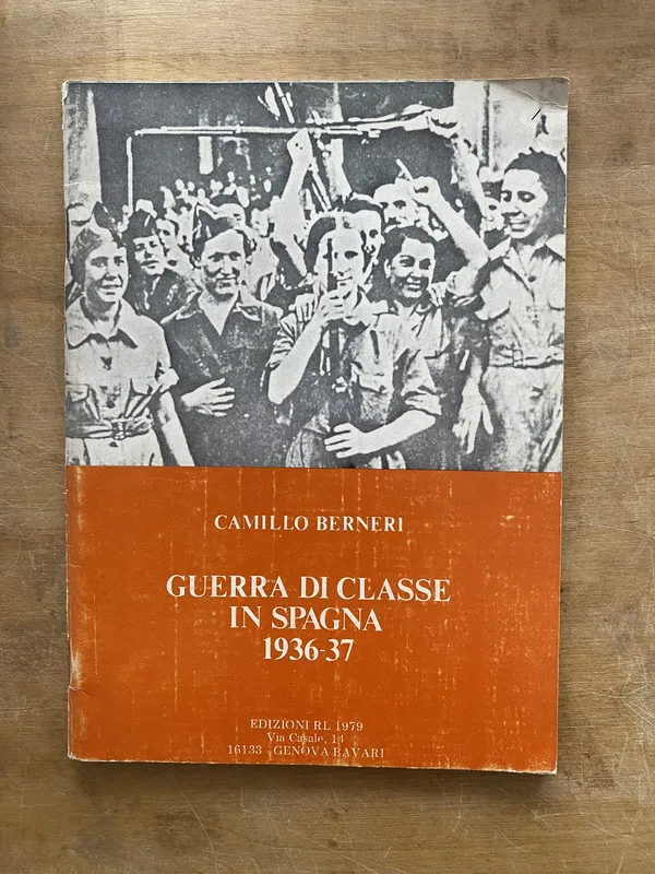 Guerra di classe in Spagna 1936-37 - Berneri, Camillo (l7)