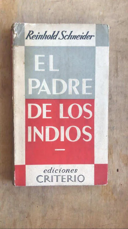 El Padre De Los Indios - Schneider, Reinhold (bb6)