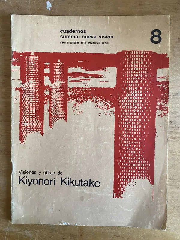 Visiones y obras de Kiyonori Kikutake 8 - (3j6)