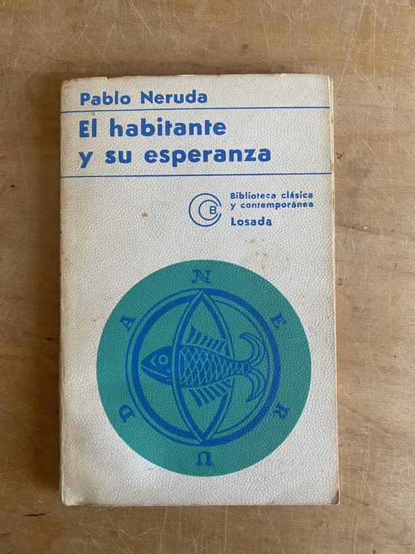 El habitante y su esperanza - Neruda, Pablo (3j6)