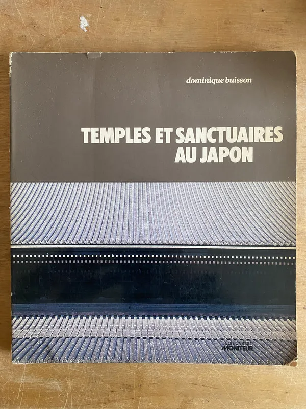 Temples et sanctuaires au Japon - Buisson, Dominique (3j6)