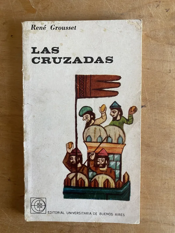 Las cruzadas - Grousset, Rene (3j6)