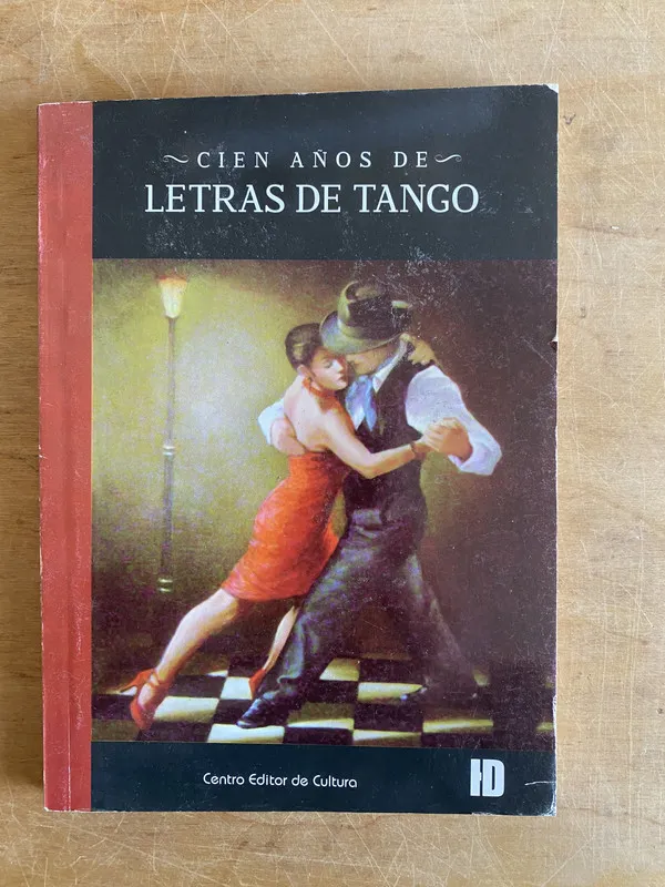 Cien años de letras de tango - (3j6)
