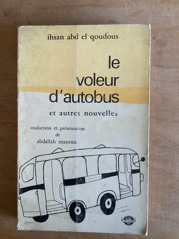 Le voleur d’autobus - Ihsan abd el qoudous (3j6)