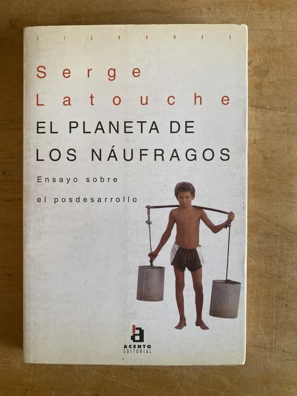 El planeta de los naufragos. posdesarrollo - Latouche (3h6)
