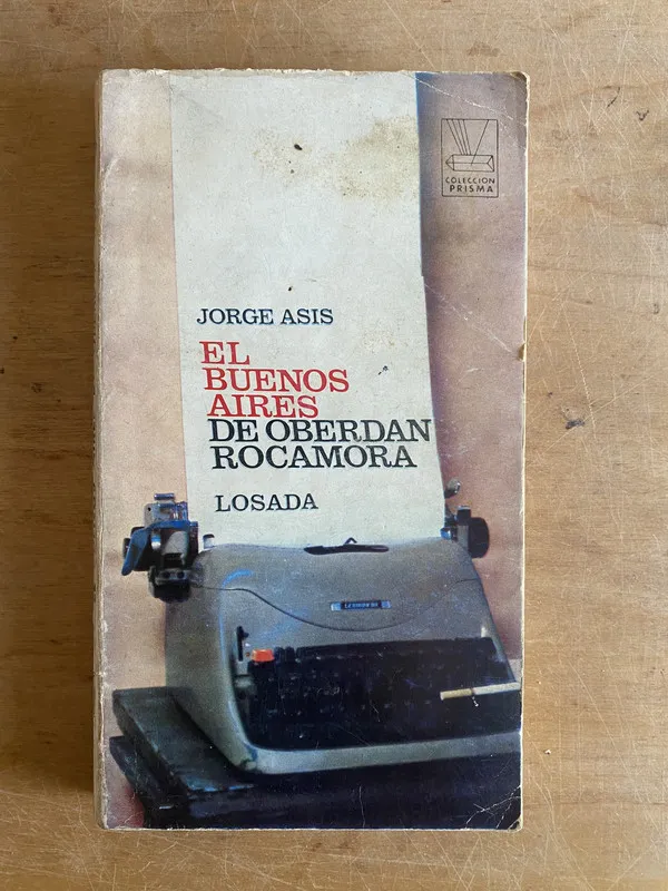 El Buenos Aires de Oberdan Rocamora - Asis, Jorge (3j6)