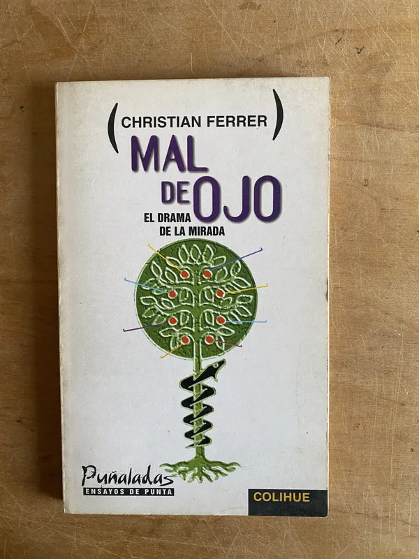 Mal de ojo. El drama de la mirada - Ferrer, Christian (3j7)