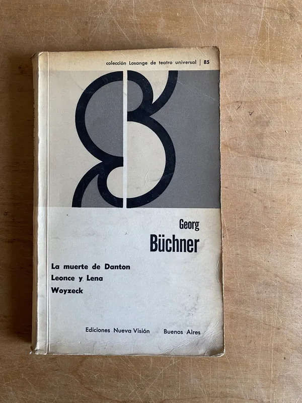La muerte de Danton, Leonce y Lena Woyzeck - Buchner (3h7)