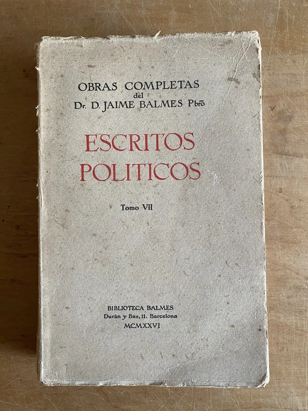 Escritos politicos Tomo VII - Balmes Pbro, Jaime (3j7)