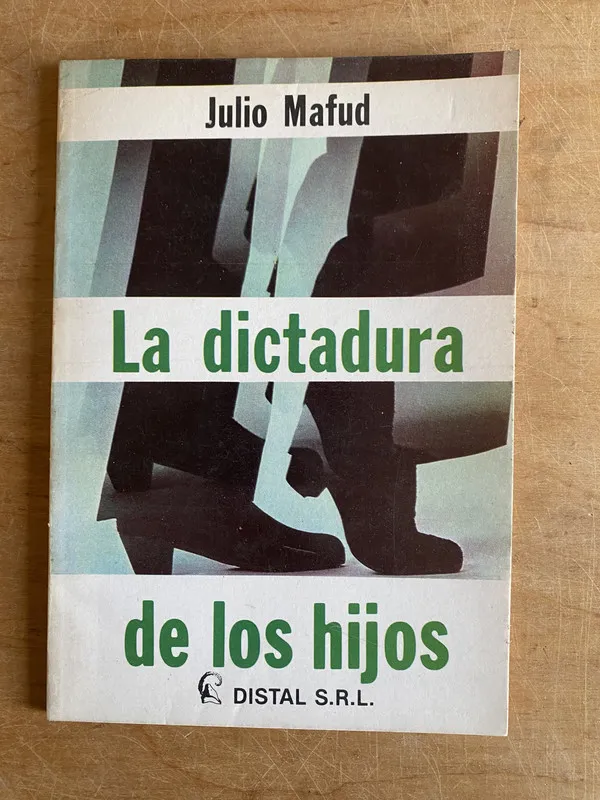 La dictadura de los hijos - Mafud, Julio (3j7)