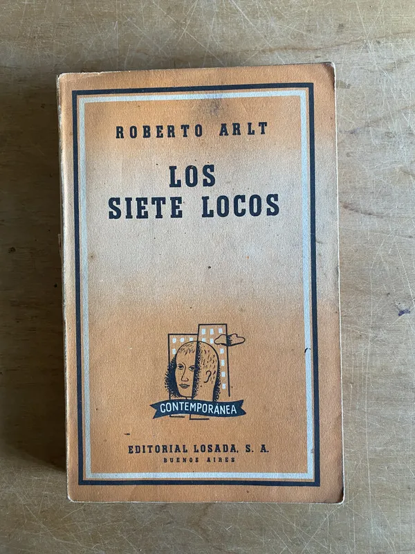 Los siete locos - Arlt, Roberto (3j7)