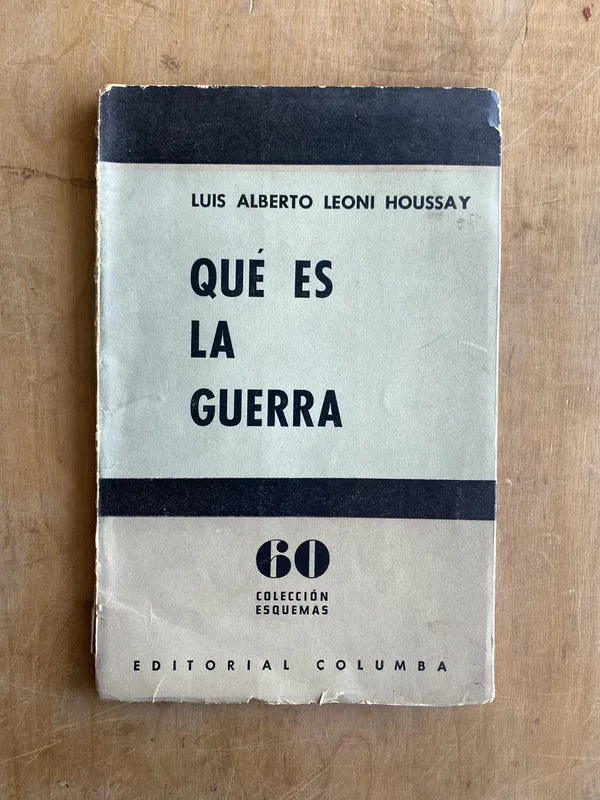 Que es la guerra - Leoni Houssay, Luis Alberto (JJ2)