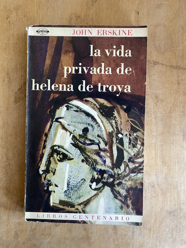 La vida privada de Helena de Troya - Erskine, John (JJ2)