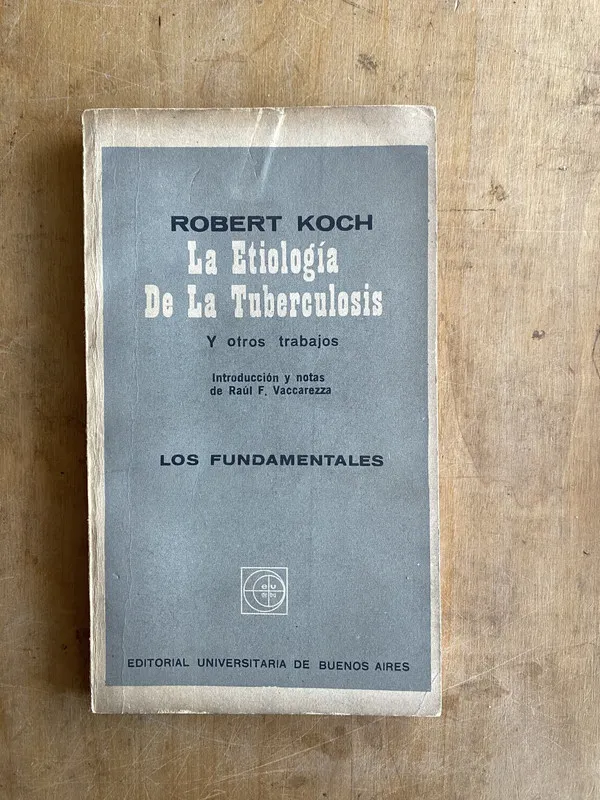 La etiologia de la tuberculosis y otros trabajos- Koch (JJ2