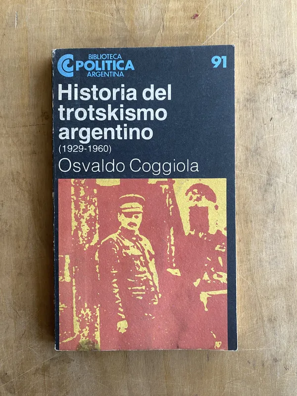 Historia del Trotskismo Argentino - Coggiola (JJ2)