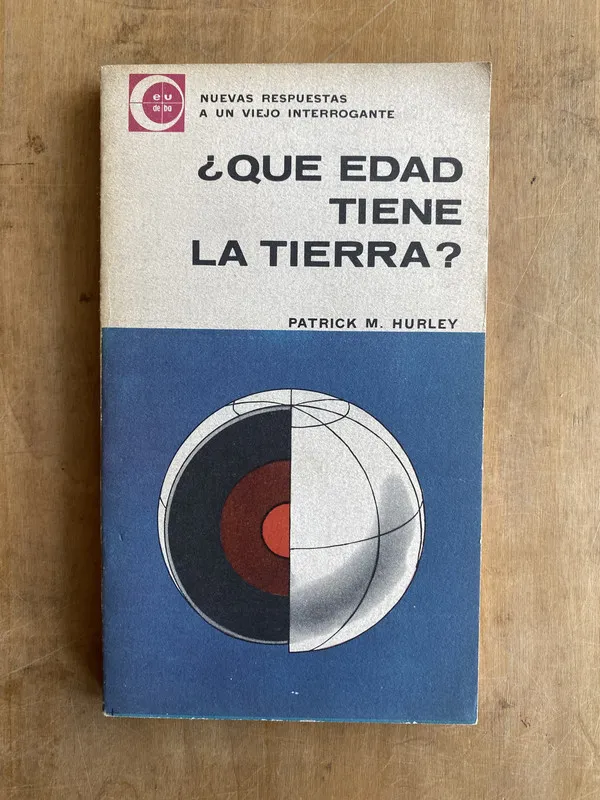¿Que edad tiene la tierra? - Hurley, Patrick M (JJ2)