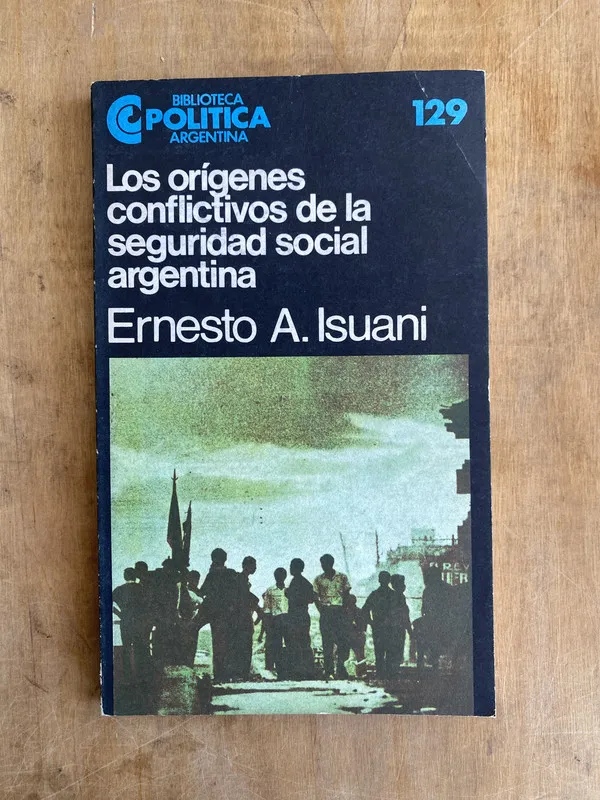 Los origenes conflictivos de seguridad social- Isuani (JJ2)