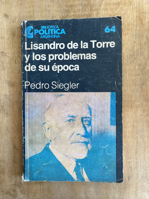 Lisandro de la Torre y los problemas de su - Siegler (JJ2)