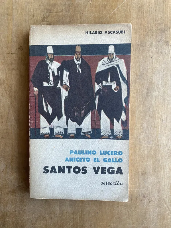 Paulino Lucero Aniceto el gallo Santos Vega- Ascasubi(JJ2)