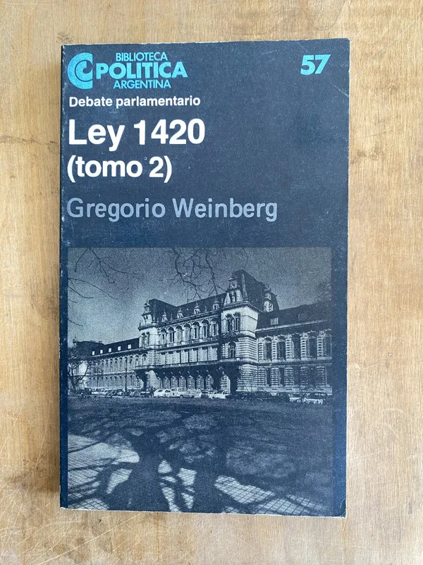 Debate parlamentario Ley 1420 (Tomo 2) - Weinberg(JJ2)