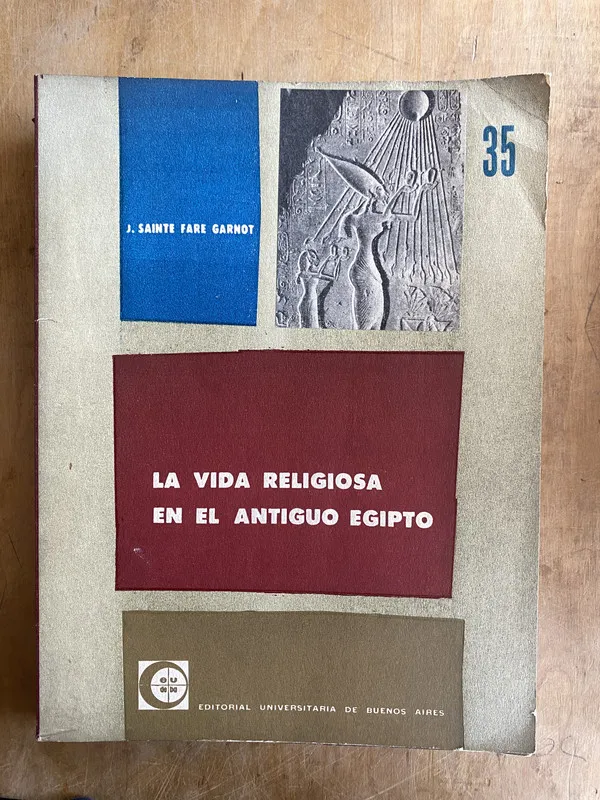 La vida religiosa en antiguo Egipto- Sainte Fare Garnot(JJ2