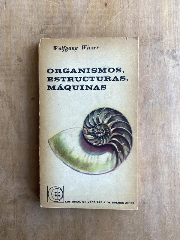 Organismos, estructuras, maquinas - Wolfgang, Wieser (JJ2)