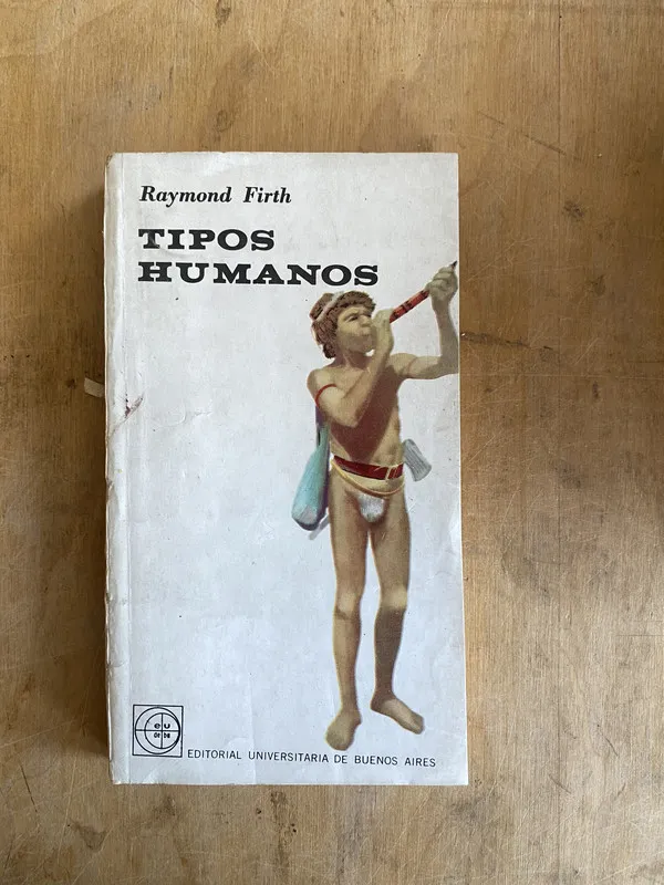 Tipos humanos - Firth, Raymond (JJ2)