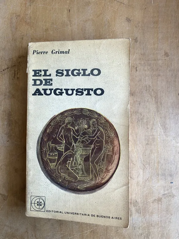 El siglo de Augusto - Grimal, Pierre (JJ2)