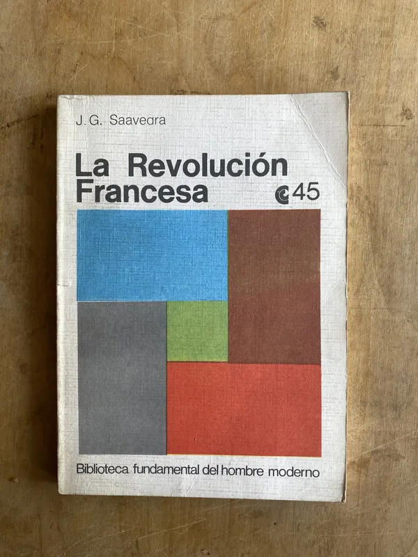 La revolucion Francesa - Saavedra, J. G (JJ2)