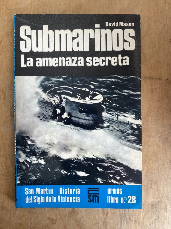 Submarinos. La amenaza secreta - Mason, David (JJ4)