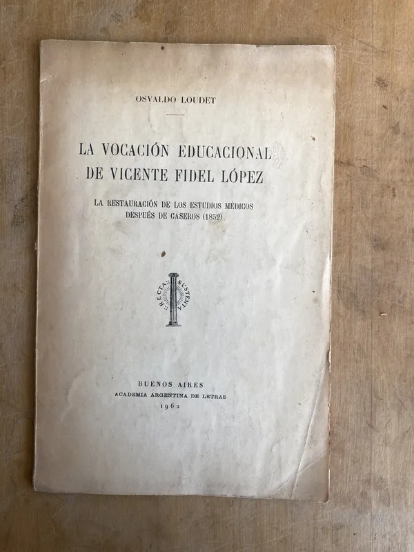 La vocacion educacional de Vicente Fidel Lopez- Loudet (JJ4