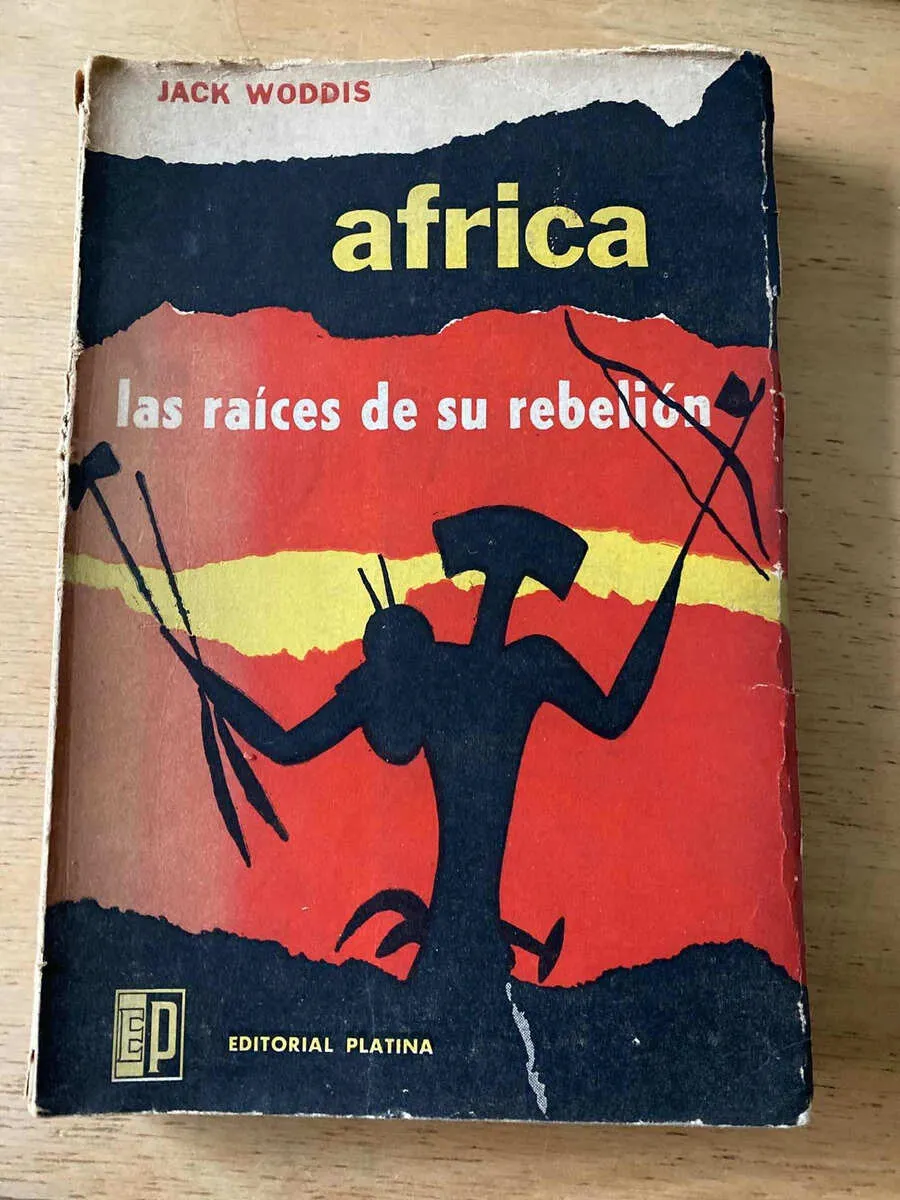 Africa Las Raices De Su Rebelion - Woddis, Jack (v4)